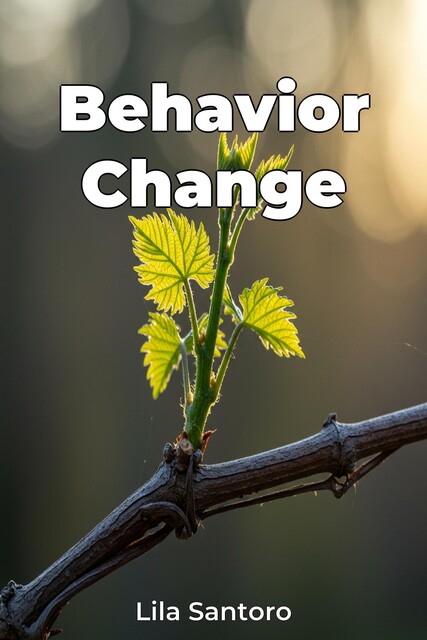 Behavior Change, Lila Santoro