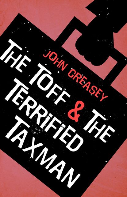The Toff and The Terrified Taxman, John Creasey