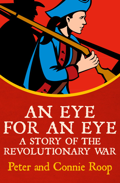 An Eye for an Eye, Connie Roop, Peter Roop