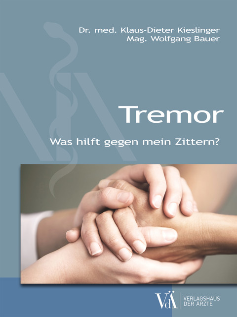 Tremor, Mag. Wolfgang Bauer, med. Klaus-Dieter Kieslinger