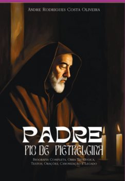 Padre Pio De Pietrelcina, André, Rodrigues Costa Oliveira