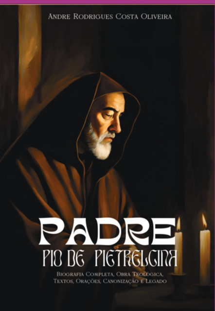 Padre Pio De Pietrelcina, André, Rodrigues Costa Oliveira