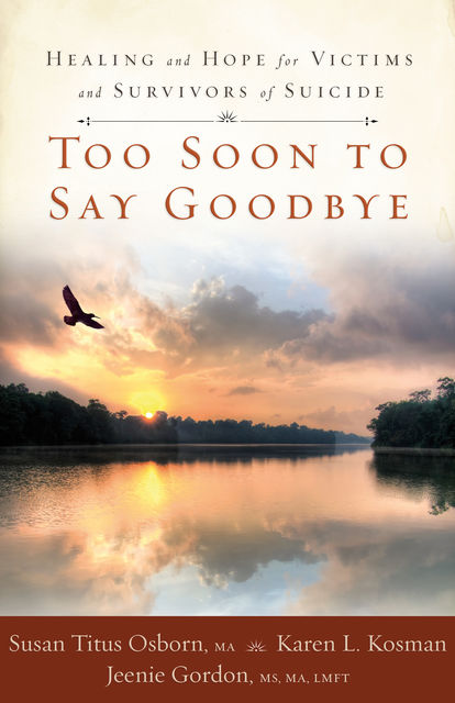 Too Soon to Say Goodbye, Susan Titus Osborn