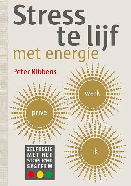 Stress te lijf met energie, Peter Ribbens