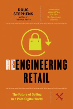 Reengineering Retail, Doug Stephens
