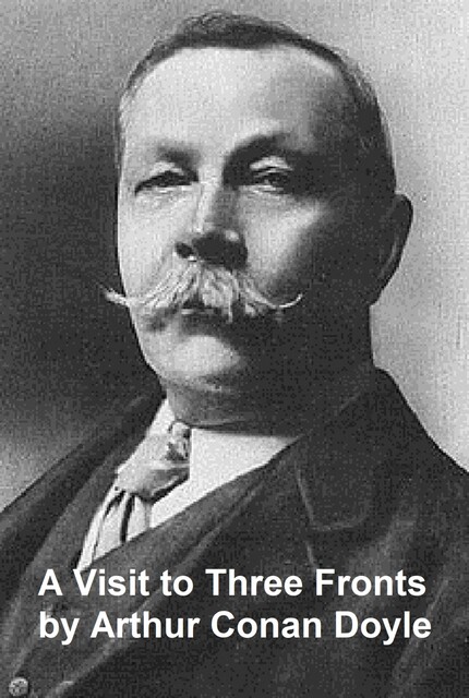 A Visit to Three Fronts, Arthur Conan Doyle