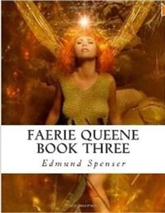 Faerie Queen Book Three, Edmund Spenser