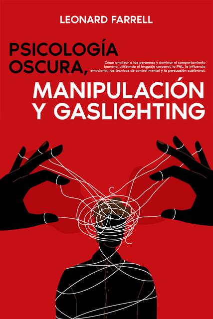 Psicología Oscura, Manipulación Y Gaslighting, Leonard Farrell