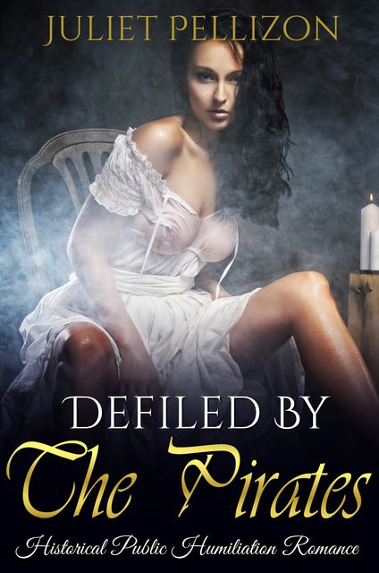 Defiled By The Pirates, Juliet Pellizon