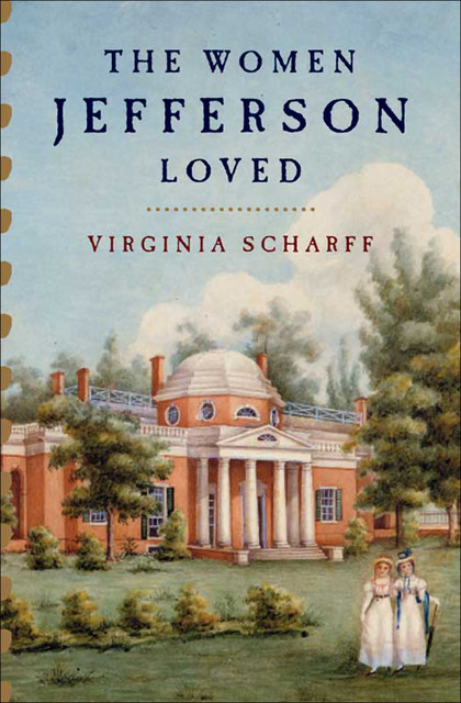 The Women Jefferson Loved, Virginia Scharff