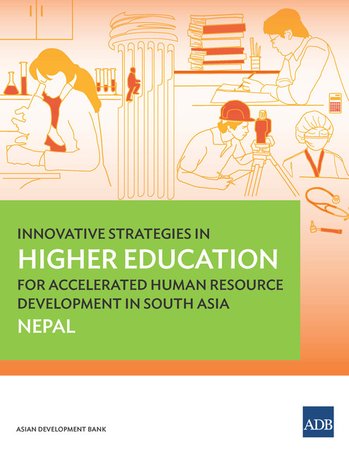 Innovative Strategies in Higher Education for Accelerated Human Resource Development in South Asia, Asian Development Bank