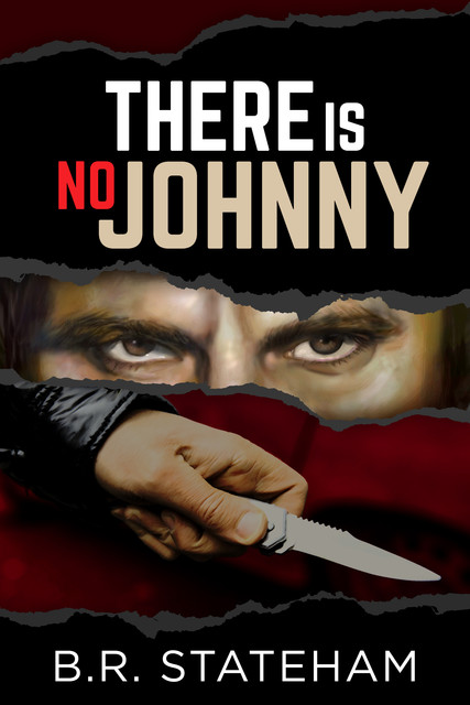 There Is No Johnny, B.R. Stateham