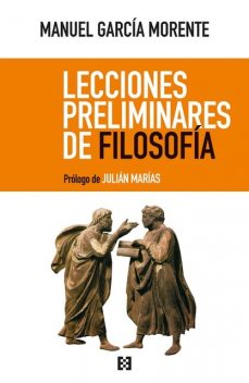 Lecciones preliminares de filosofía, Manuel García Morente