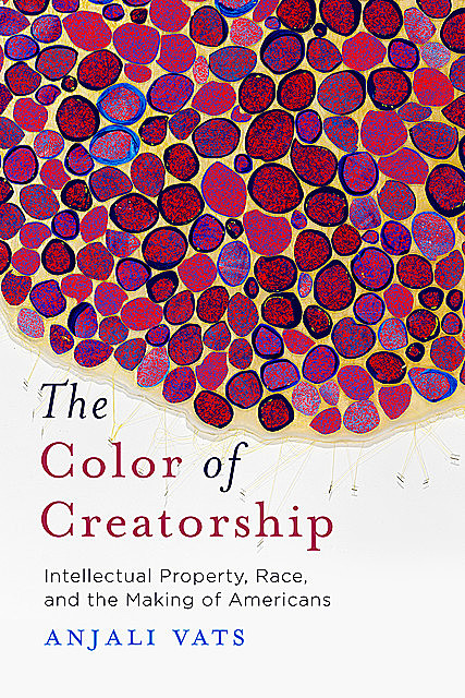 The Color of Creatorship, Anjali Vats