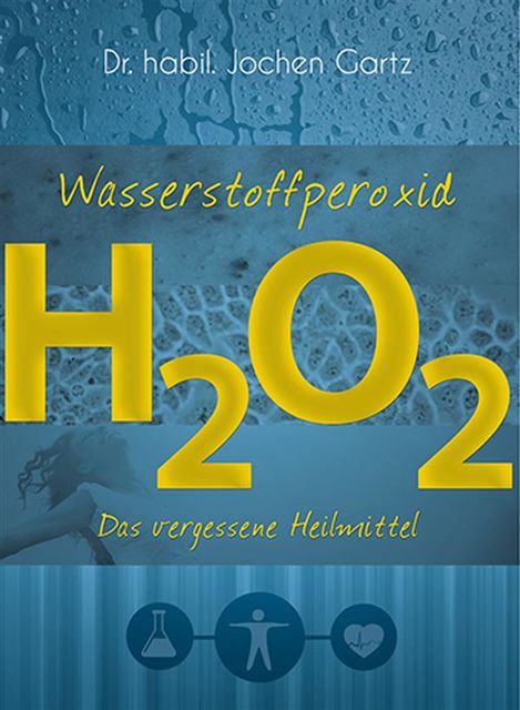 Wasserstoffperoxid, Jochen Gartz