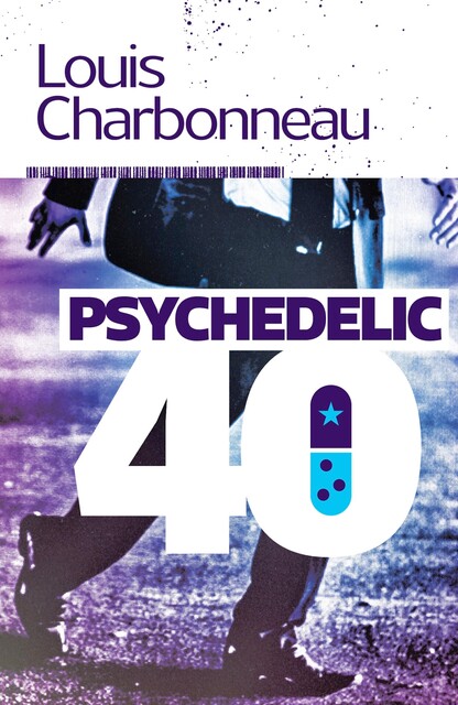 Psychedelic-40, Louis Charbonneau