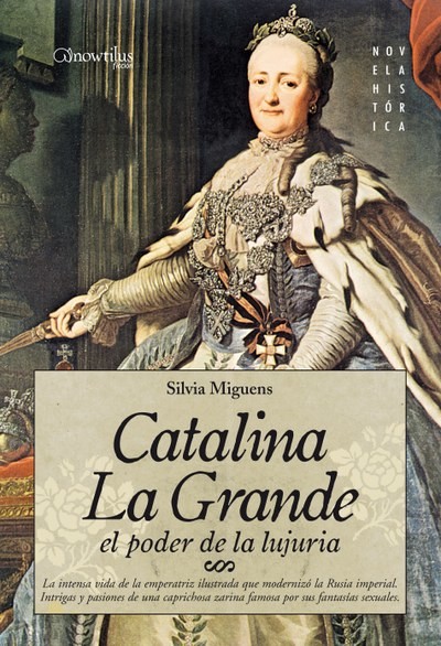 Catalina la Grande, El Poder de la Lujuria, Silvia Miguens
