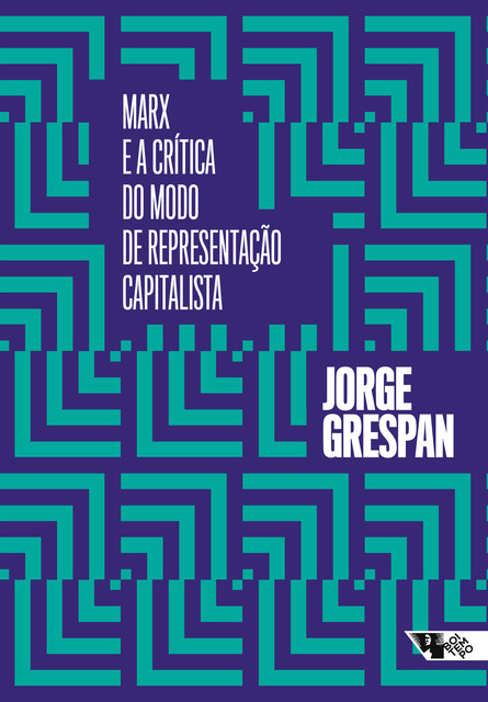 Marx e a crítica do modo de representação capitalista, Jorge Grespan