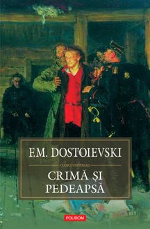 Crima si pedeapsa, F.M. Dostoievski