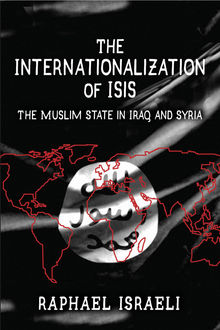 The Internationalization of ISIS, Raphael Israeli