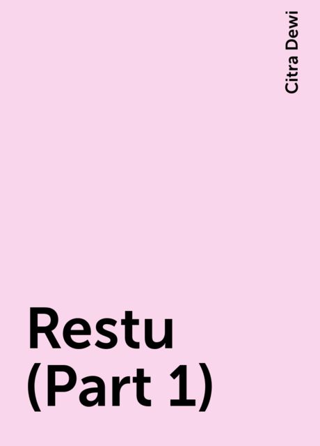 Restu (Part 1), Citra Dewi