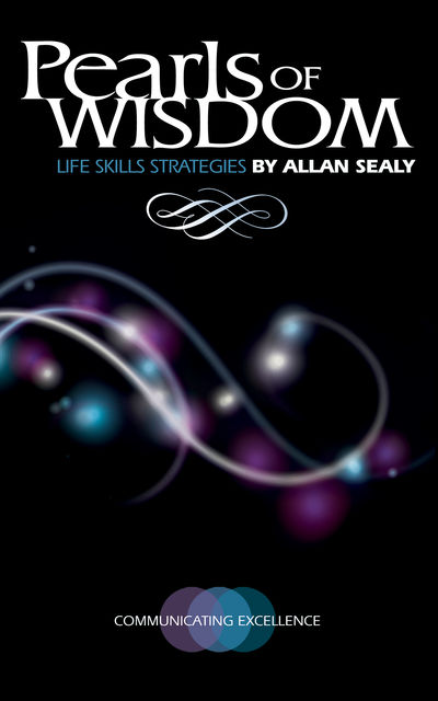 Pearls of Wisdom Life Skills Strategies, Allan Sealy