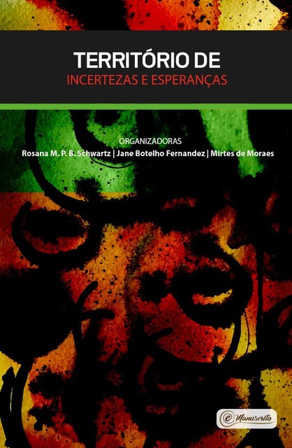 Território de incertezas e esperanças, Mirtes de Moraes, Rosana M.P. B. Schwartz, Jane Botelho Fernandez