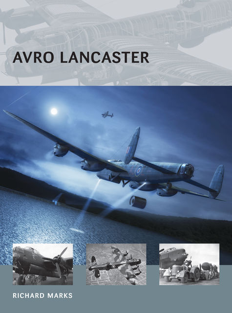Avro Lancaster, Richard Marks