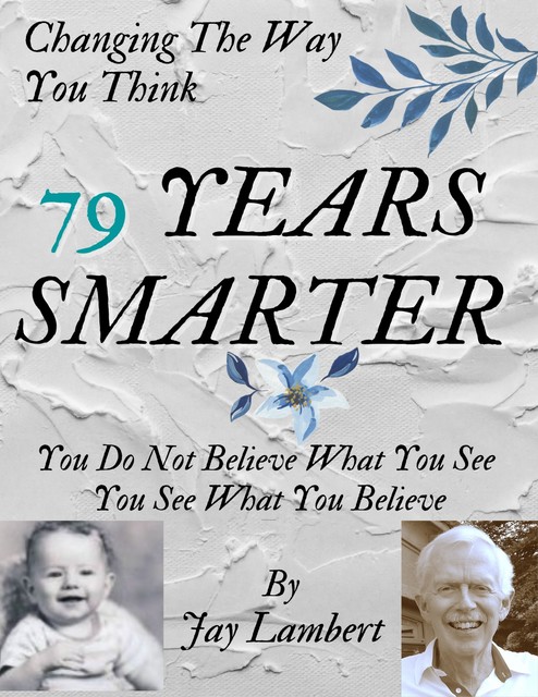 79 Years Smarter, Jay Lambert