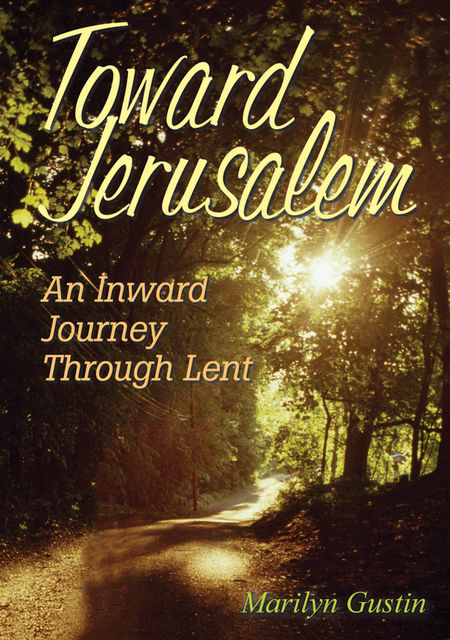 Toward Jerusalem, Marilyn Gustin