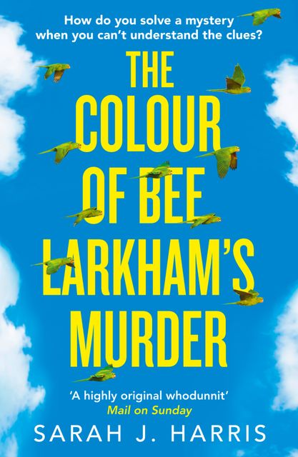 The Colour of Bee Larkham’s Murder, Sarah Harris