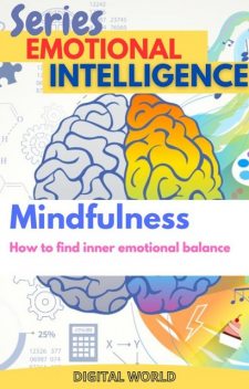 Mindfulness – How to find internal emotional balance, Digital World