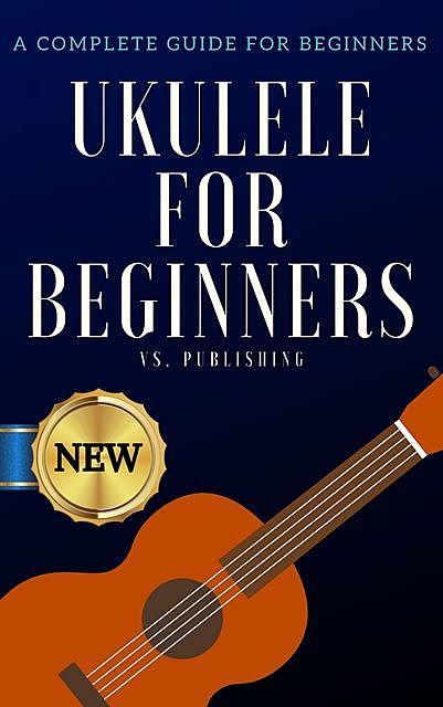 Ukulele for Beginners, V. S Publishing