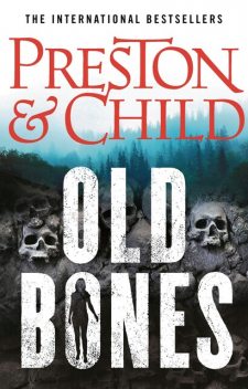 Old Bones, Douglas Preston, Lincoln Child