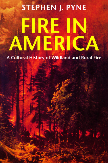 Fire in America, Stephen J.Pyne
