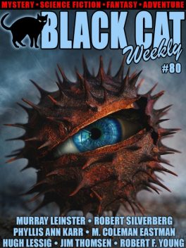 Black Cat Weekly #80, Robert F.Young, Robert Silverberg, Murray Leinster, Phyllis Ann Karr, Hal Charles, Nicholas Carter, Hugh Lessig, Jim Thomsen