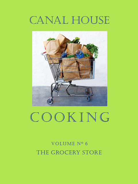 Canal House Cooking, Volume N° 6, Christopher Hirsheimer, Melissa Hamilton