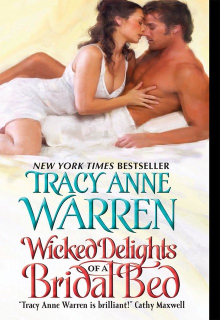 Wicked Delights of a Bridal Bed, Tracy Anne Warren