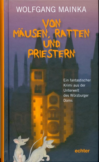 Von Mäusen, Ratten und Priestern, Wolfgang Mainka