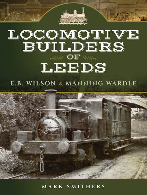 Locomotive Builders of Leeds, Mark Smithers