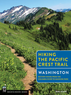 Hiking the Pacific Crest Trail: Washington, Tami Asars