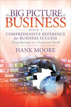 The Big Picture of Business, Book 2, Hank Moore