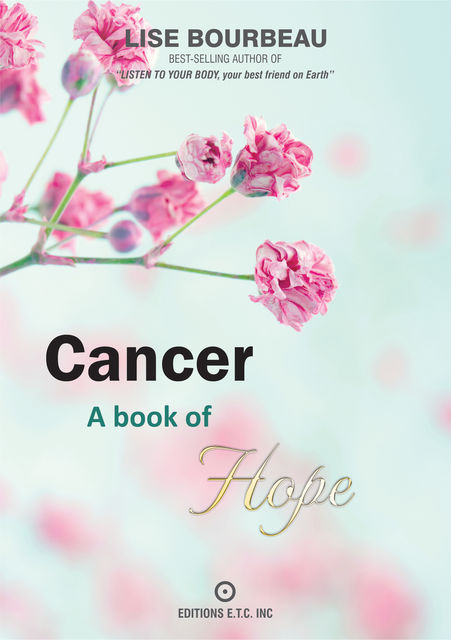 Cancer – A Book of Hope, Lise Bourbeau