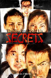 The Students Sold Us Secrets, Lee J. Mavin