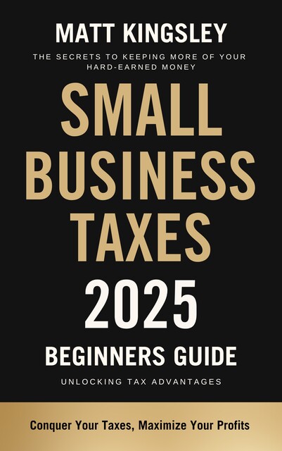 Small Business Taxes 2025, Matt Kingsley