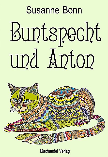 Buntspecht und Anton, Susanne Bonn