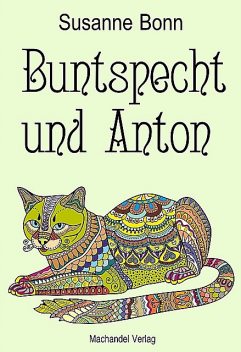 Buntspecht und Anton, Susanne Bonn
