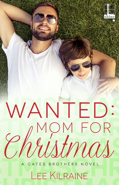 Wanted: Mom for Christmas, Lee Kilraine