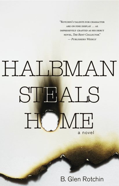 Halbman Steals Home, B.Glen Rotchin