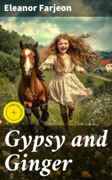 Gypsy and Ginger, Eleanor Farjeon